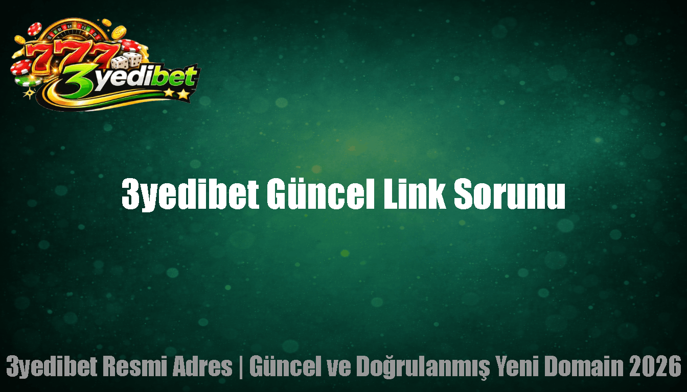 3yedibet Güncel Link Sorunu