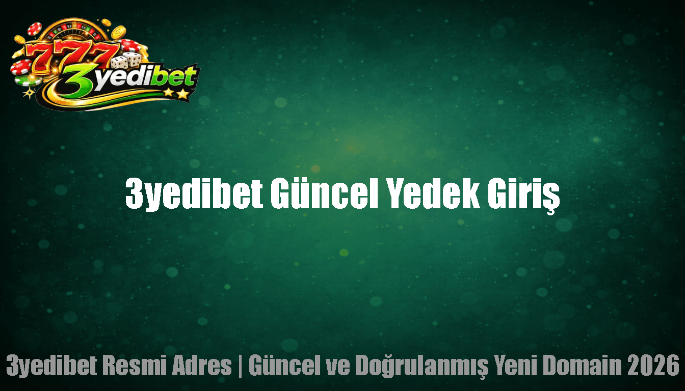 3yedibet Güncel Yedek Giriş