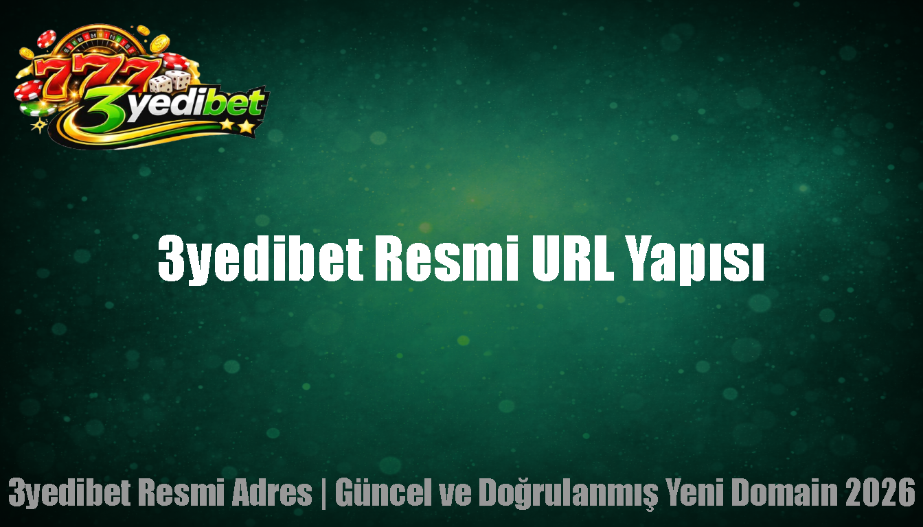 3yedibet Resmi URL Yapısı