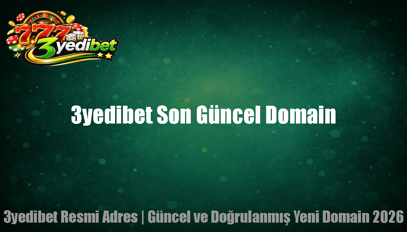 3yedibet Son Güncel Domain