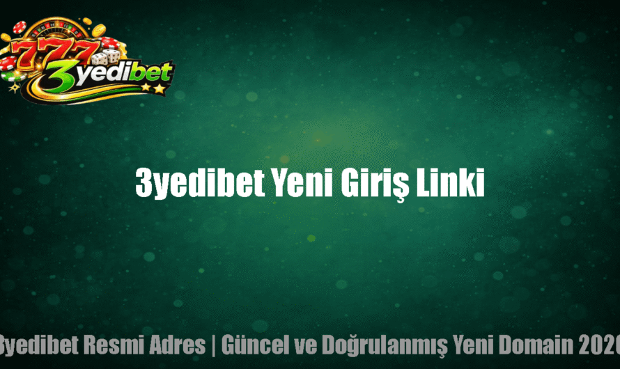 3yedibet Yeni Giriş Linki